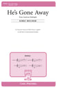 He's Gone Away SSAA choral sheet music cover